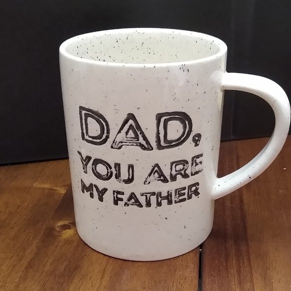 dad you are my father mug
